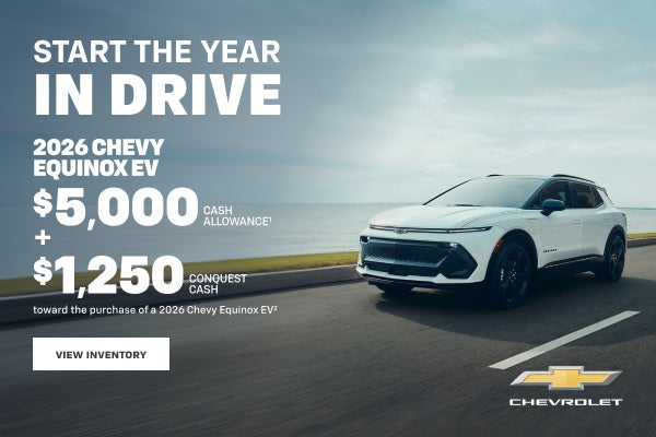 2026 Chevy Equinox EV. $5,000 Cash Allowance plus $1,250 Conquest Cash toward the purchase of a 2...